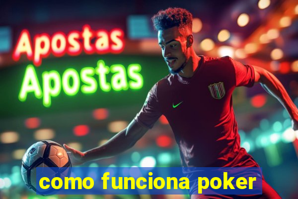 como funciona poker